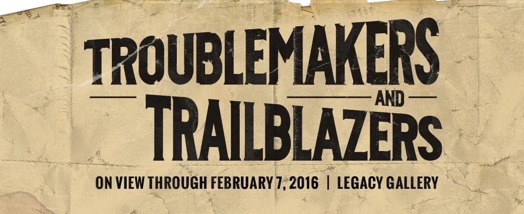 2015 Troublemakers and Trailblazers