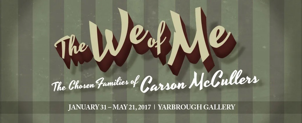 2017 Carson McCullers We of Me Exhibition