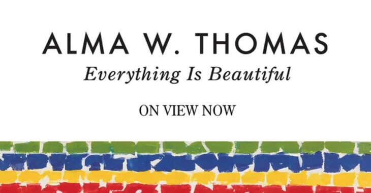 Alma W Thomas: Everything is Beautiful